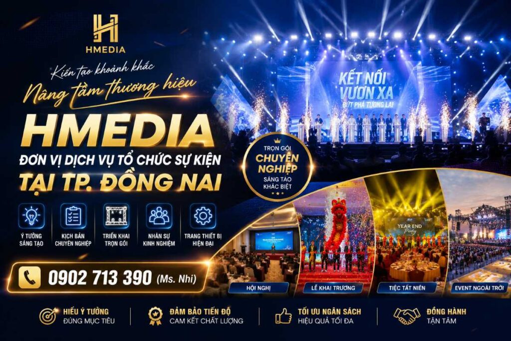 Hmedia – Đơn vị dịch vụ tổ chức sự kiện tại TP. Đồng Nai