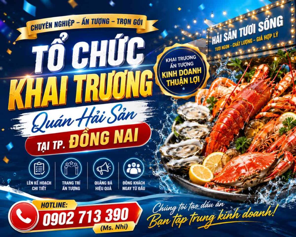 Tổ Chức Khai Trương Quán Hải Sản Tại TP. Đồng Nai