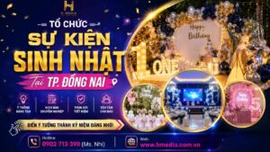 Tổ Chức Sự Kiện Sinh Nhật Tại TP. Đồng Nai