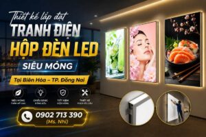 Thiết kế lắp đặt tranh điện, hộp đèn LED siêu mỏng tại Biên Hòa – TP. Đồng Nai