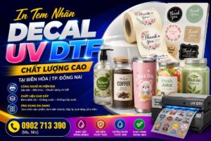 In Tem Nhãn Decal UV DTF Chất Lượng Cao Tại Biên Hòa | TP. Đồng Nai