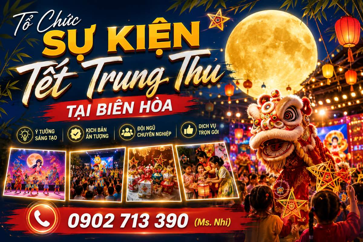 Tổ Chức Sự Kiện Tết Trung Thu 2026 Tại Biên Hòa